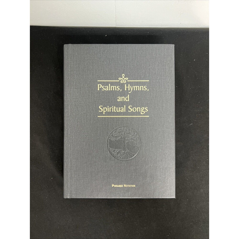 Psalms, Hymns, and Spiritual Songs - Phrased Notation - Hardcover 2012